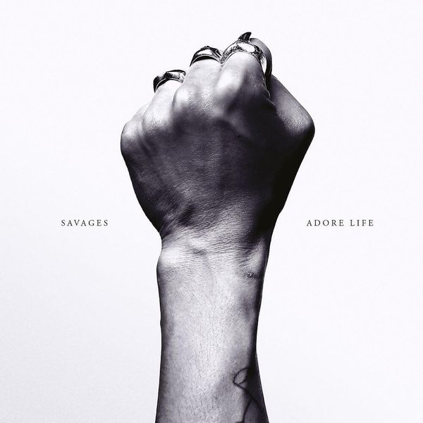 Album artwork of 'Adore Life' by Savages
