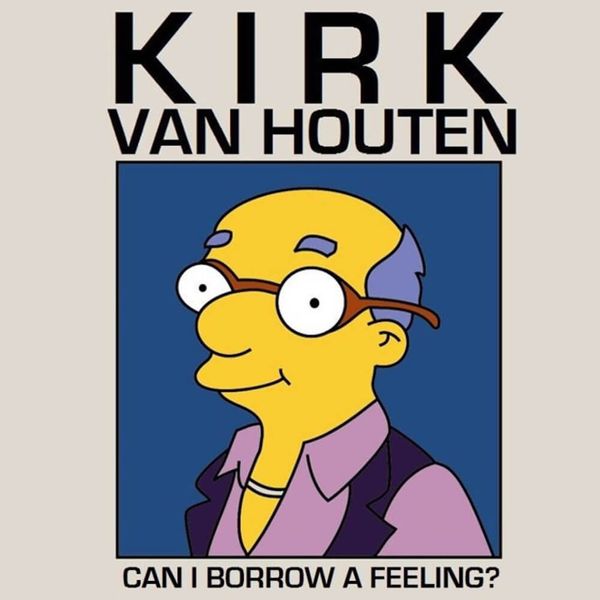 Album artwork of 'Can I Borrow a Feeling?' by Kirk Van Houten