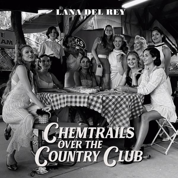 Album artwork of 'Chemtrails Over the Country Club' by Lana Del Rey