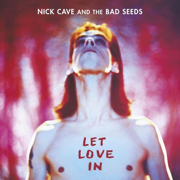 Album artwork of 'Let Love In' by Nick Cave & The Bad Seeds
