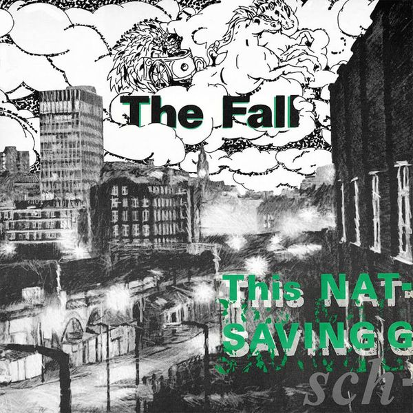 Album artwork of 'This Nation’s Saving Grace' by The Fall